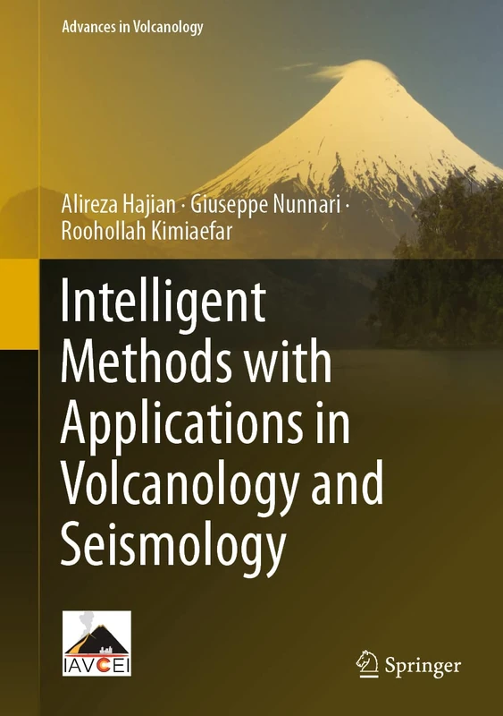 Intelligent Methods with Applications in Volcanology and Seismology (Advances in Volcanology)