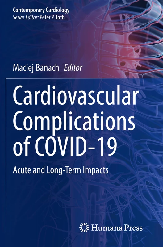Cardiovascular Complications of COVID-19: Acute and Long-Term Impacts (Contemporary Cardiology)