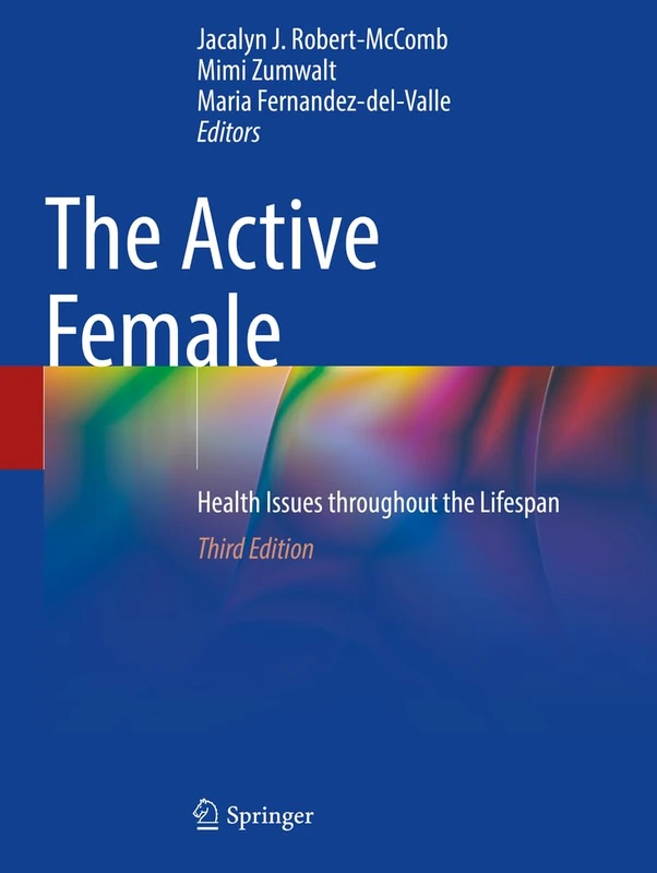Springer - The Active Female: Health Issues throughout the Lifespan