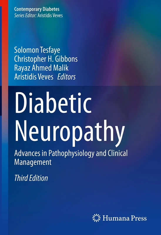 Diabetic Neuropathy: Advances in Pathophysiology and Clinical Management (Contemporary Diabetes)