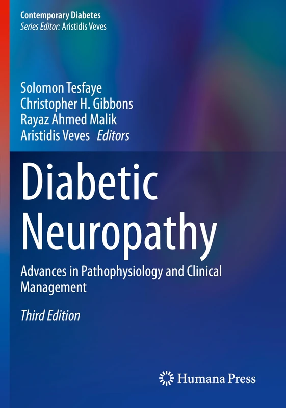 Diabetic Neuropathy: Advances in Pathophysiology and Clinical Management (Contemporary Diabetes)