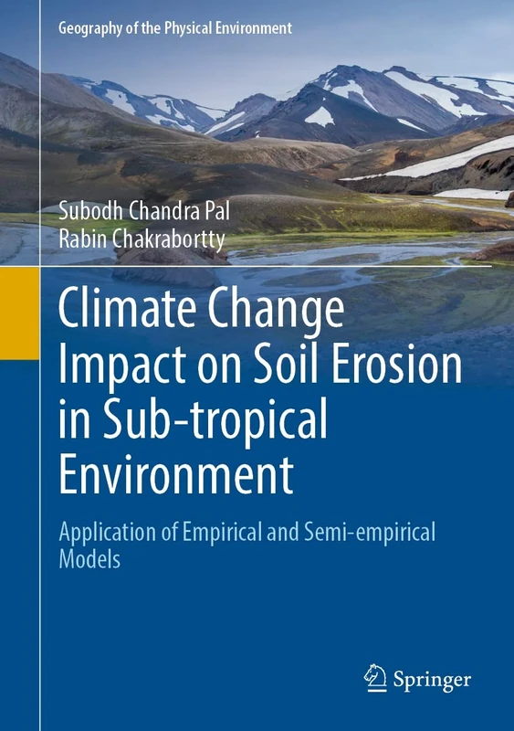 Climate Change Impact on Soil Erosion in Sub-tropical Environment: Application of Empirical and Semi-empirical Models (Geography of the Physical Environment)
