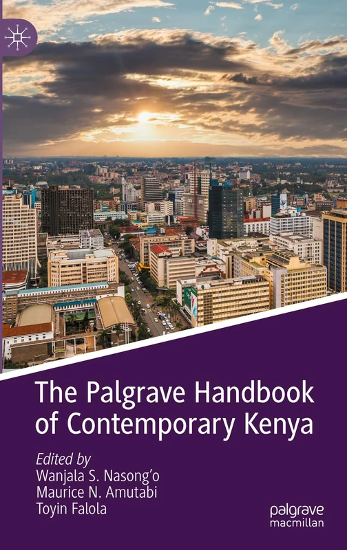 MACMILLAN The Palgrave Handbook of Contemporary Kenya