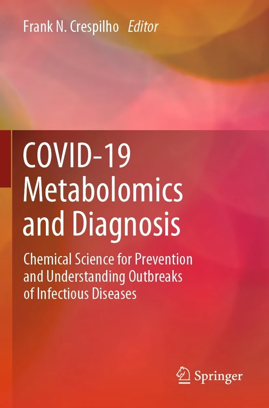 COVID-19 Metabolomics and Diagnosis: Chemical Science for Prevention and Understanding Outbreaks of Infectious Diseases