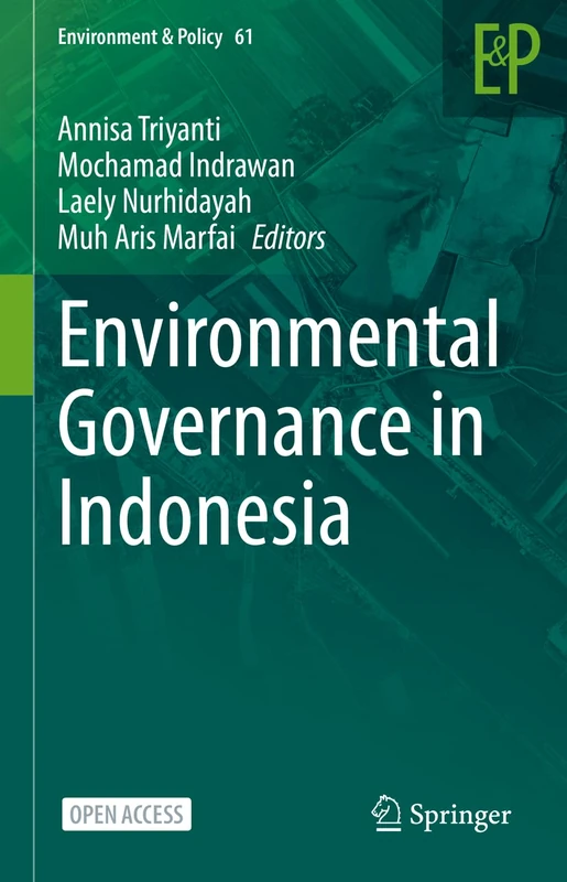 Environmental Governance in Indonesia: 61 (Environment & Policy, 61)