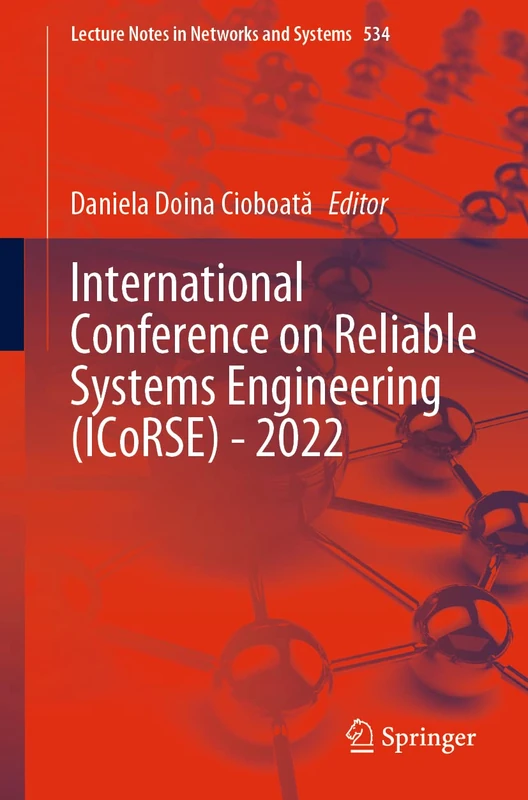 International Conference on Reliable Systems Engineering (ICoRSE) - 2022: 534 (Lecture Notes in Networks and Systems, 534) - Image 1