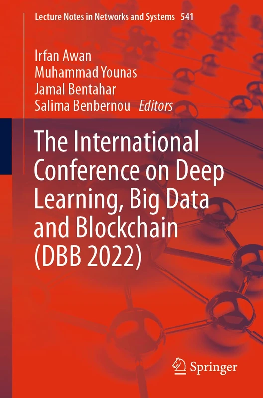 The International Conference on Deep Learning, Big Data and Blockchain (DBB 2022): 541 (Lecture Notes in Networks and Systems, 541)