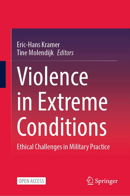 Violence in Extreme Conditions: Ethical Challenges in Military Practice