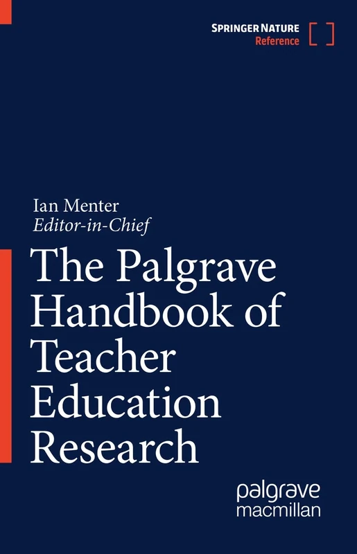 The Palgrave Handbook of Teacher Education Research: 1-2