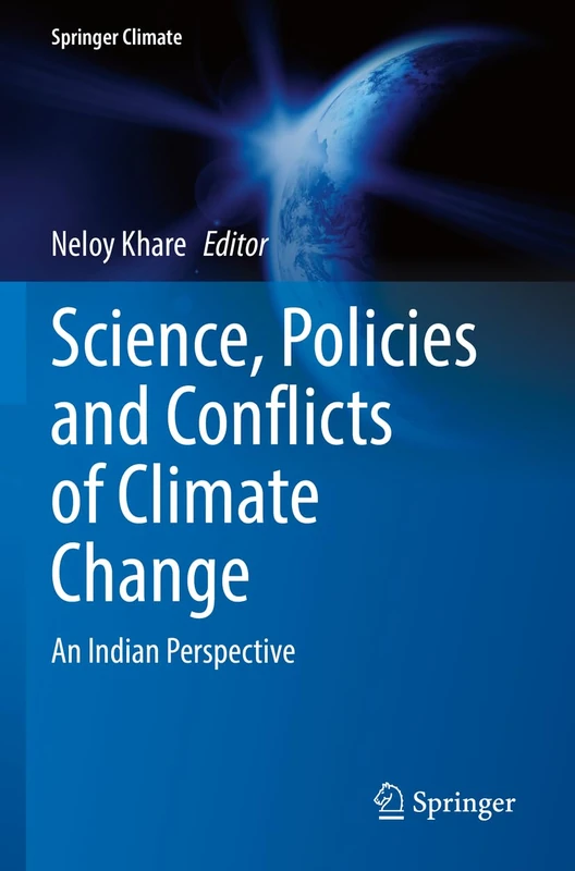 Science, Policies and Conflicts of Climate Change: An Indian Perspective (Springer Climate)