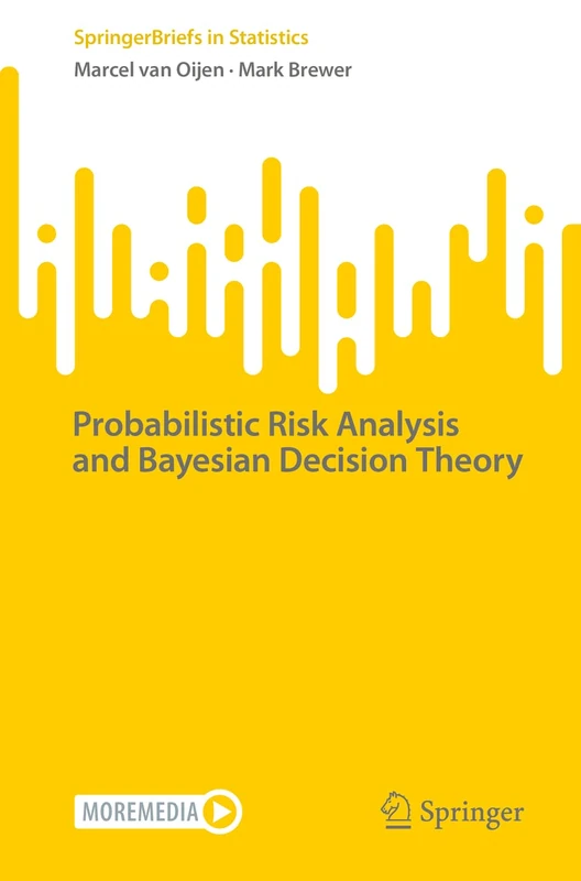 Probabilistic Risk Analysis and Bayesian Decision Theory (SpringerBriefs in Statistics)