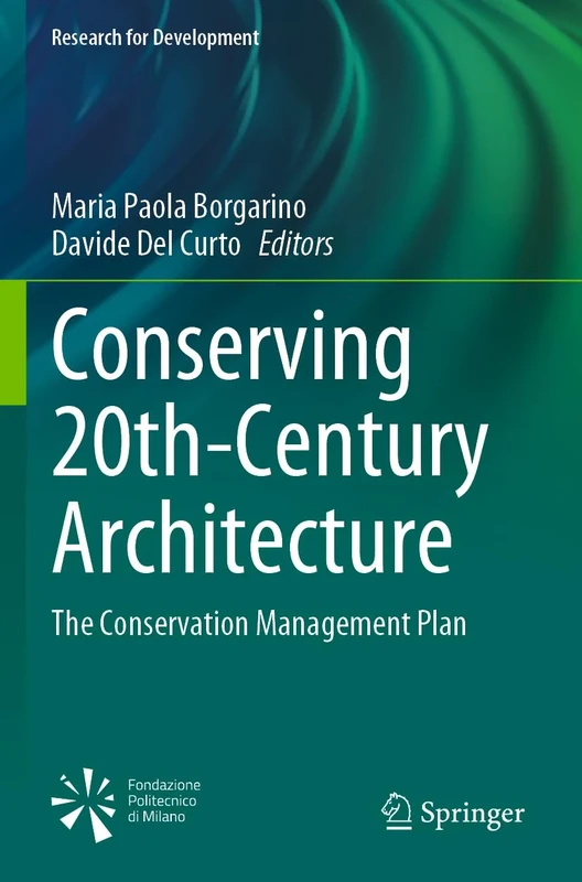 Conserving 20th-Century Architecture: The Conservation Management Plan (Research for Development)