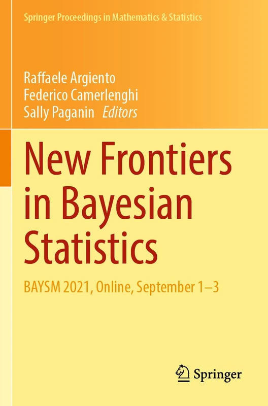 New Frontiers in Bayesian Statistics: BAYSM 2021, Online, September 1–3: 405 (Springer Proceedings in Mathematics & Statistics, 405) - Image 1