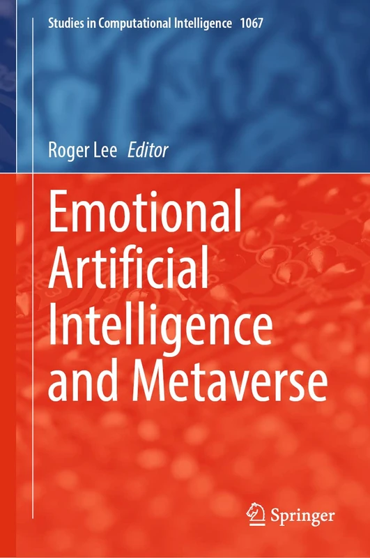 Emotional Artificial Intelligence and Metaverse: 1067 (Studies in Computational Intelligence, 1067)