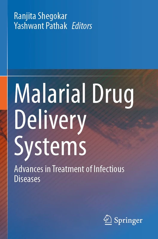 Malarial Drug Delivery Systems: Advances in Treatment of Infectious Diseases