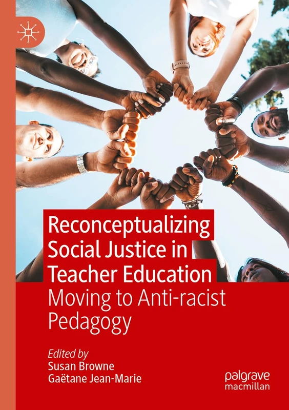 MACMILLAN Reconceptualizing Social Justice in Teacher Education