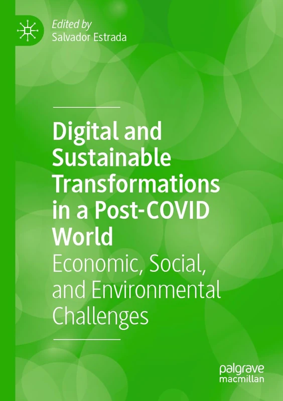 Digital and Sustainable Transformations in a Post-COVID World: Economic, Social, and Environmental Challenges