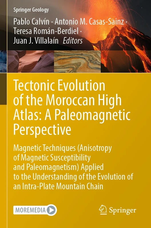 Tectonic Evolution of the Moroccan High Atlas: A Paleomagnetic Perspective: Magnetic Techniques (Anisotropy of Magnetic Susceptibility and ... Intra-Plate Mountain Chain (Springer Geology)