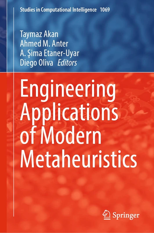 Engineering Applications of Modern Metaheuristics: 1069 (Studies in Computational Intelligence, 1069)