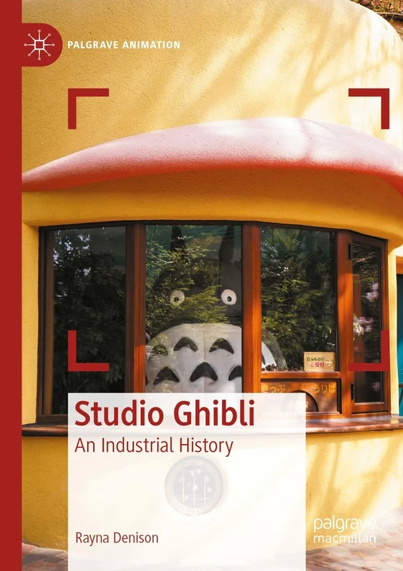 Studio Ghibli: An Industrial History (Palgrave Animation)