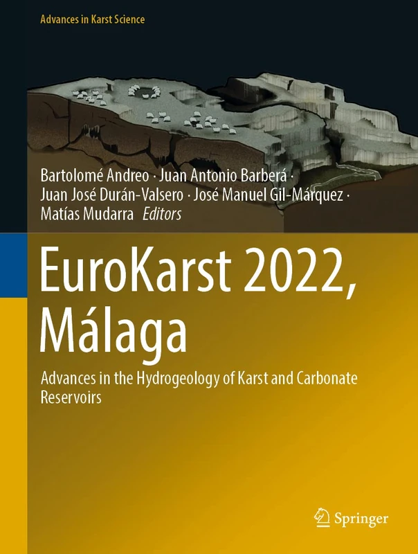 EuroKarst 2022, Málaga: Advances in the Hydrogeology of Karst and Carbonate Reservoirs (Advances in Karst Science)