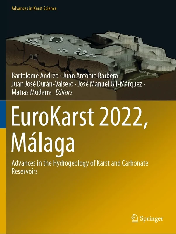EuroKarst 2022, Málaga: Advances in the Hydrogeology of Karst and Carbonate Reservoirs (Advances in Karst Science)