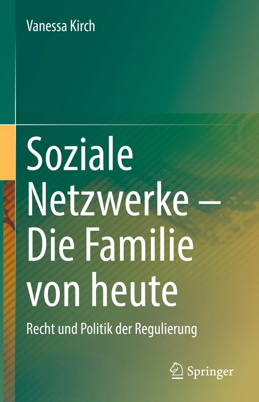 Soziale Netzwerke – Die Familie von heute: Recht und Politik der Regulierung