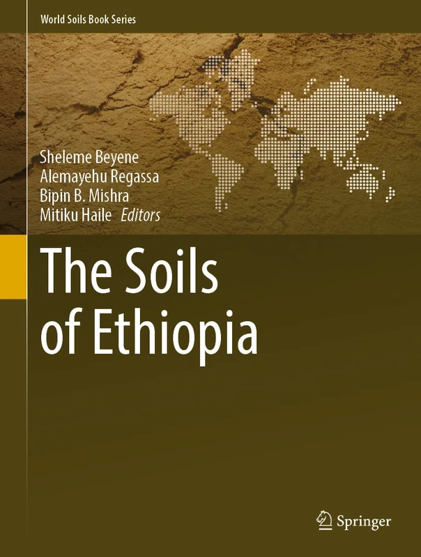 Springer - The Soils of Ethiopia (World Soils Book Series)
