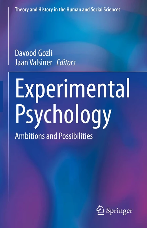 Experimental Psychology: Ambitions and Possibilities (Theory and History in the Human and Social Sciences)