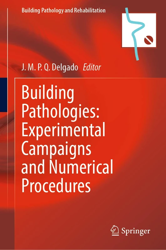 Springer Building Pathologies: Experimental Campaigns (Vol 25)