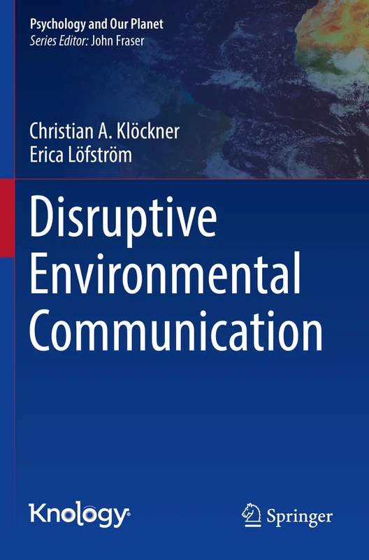 Disruptive Environmental Communication (Psychology and Our Planet)