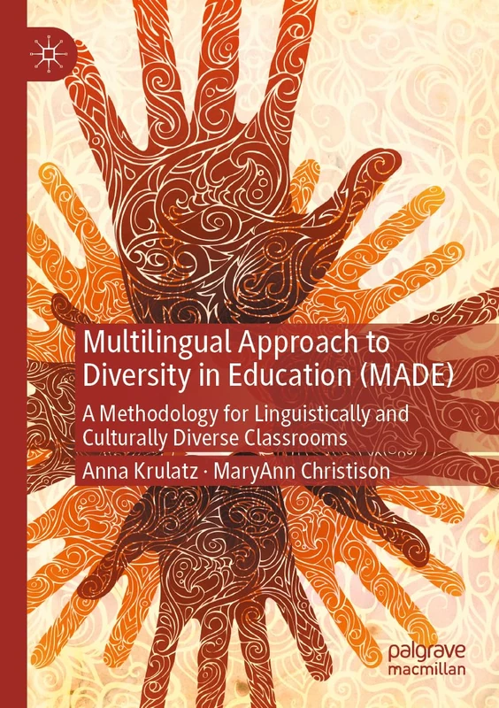 Multilingual Approach to Diversity in Education (MADE): A Methodology for Linguistically and Culturally Diverse Classrooms