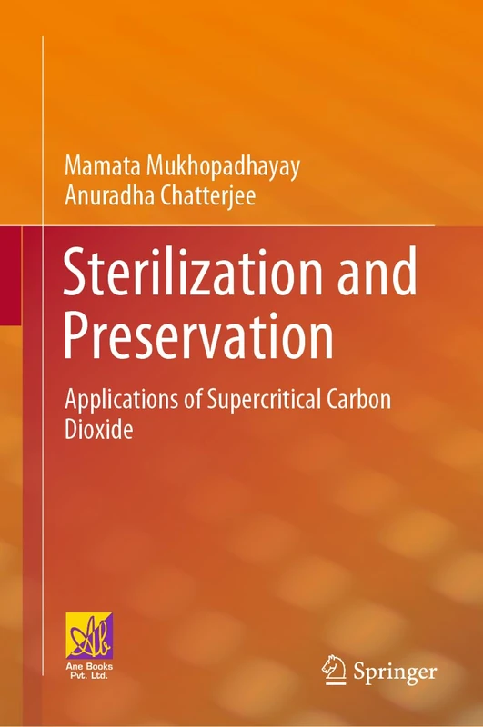 Sterilization and Preservation: Applications of Supercritical Carbon Dioxide