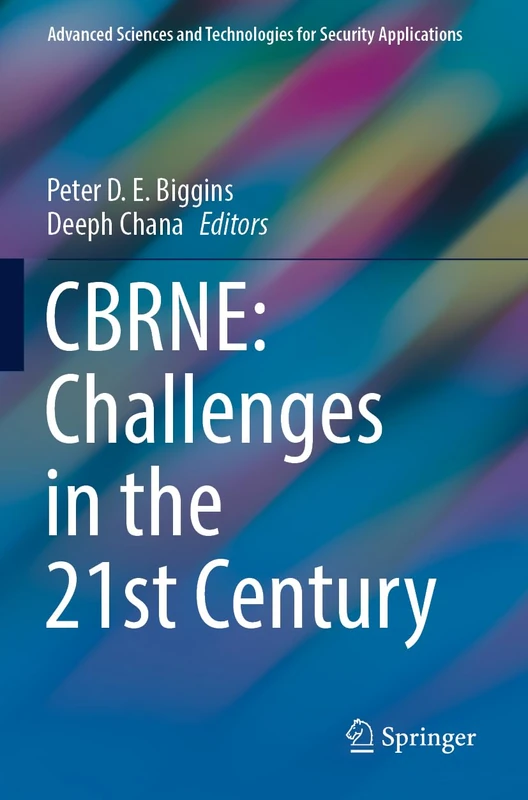 CBRNE: Challenges in the 21st Century (Advanced Sciences and Technologies for Security Applications)