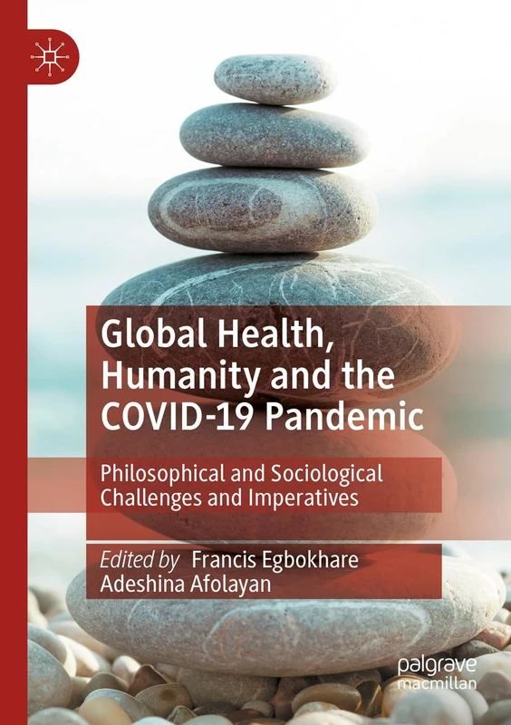 Global Health, Humanity and the COVID-19 Pandemic: Philosophical and Sociological Challenges and Imperatives - Image 1