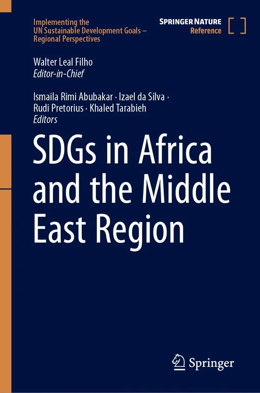 SDGs in Africa and the Middle East Region (Implementing the UN Sustainable Development Goals – Regional Perspectives)
