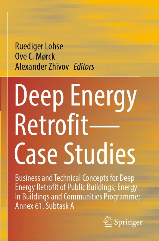 Deep Energy Retrofit―Case Studies: Business and Technical Concepts for Deep Energy Retrofit of Public Buildings; Energy in Buildings and Communities Programme; Annex 61, Subtask A - Image 1