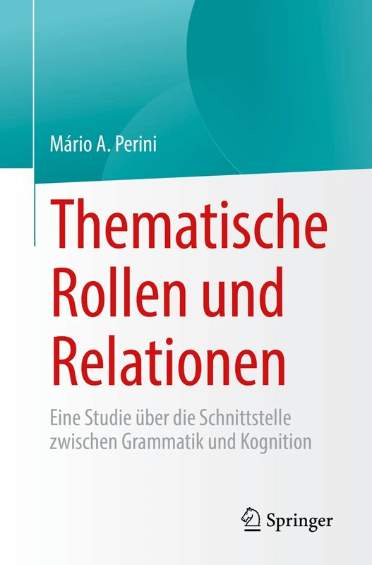 Thematische Rollen und Relationen: Eine Studie über die Schnittstelle zwischen Grammatik und Kognition - Image 1