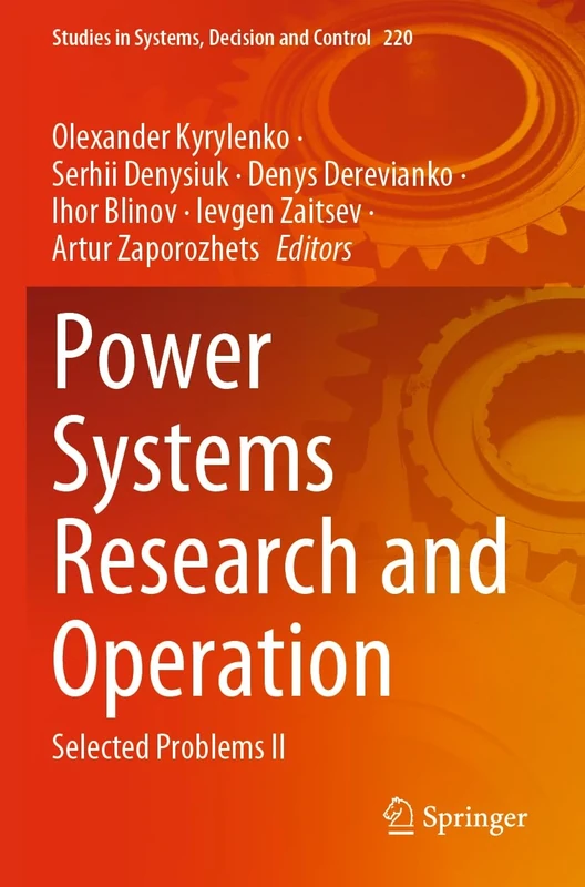 Power Systems Research and Operation: Selected Problems II: 220 (Studies in Systems, Decision and Control, 220)