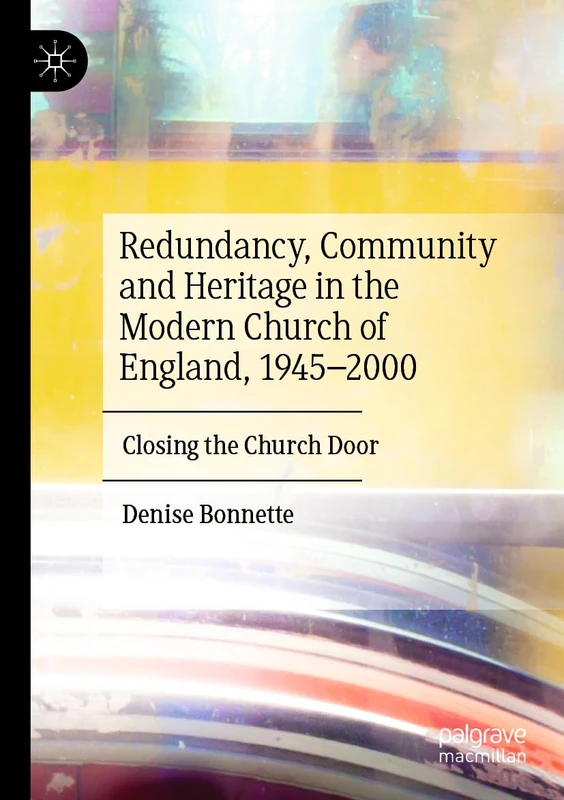 Redundancy, Community and Heritage in the Church of England