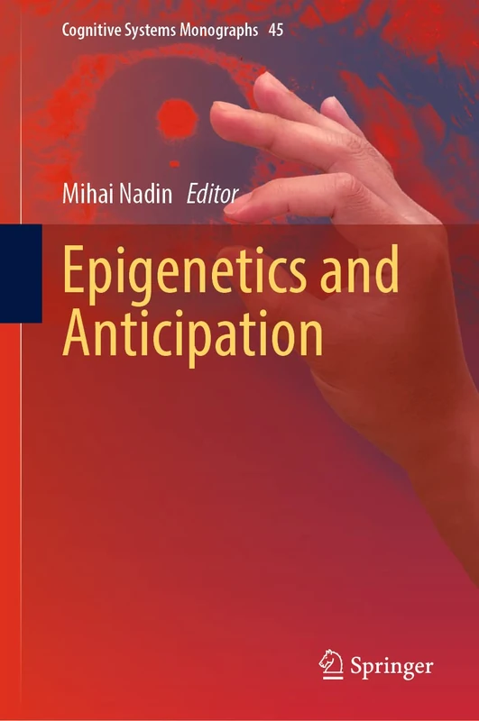 Springer - Epigenetics and Anticipation: 45 Monographs
