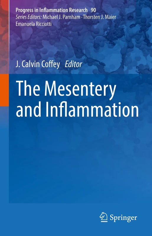The Mesentery and Inflammation: 90 (Progress in Inflammation Research, 90)
