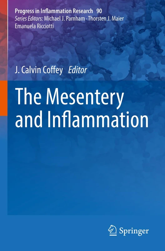 The Mesentery and Inflammation: 90 (Progress in Inflammation Research, 90)