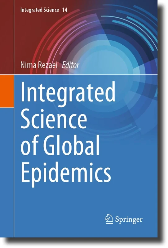 Integrated Science of Global Epidemics: 14 (Integrated Science, 14)