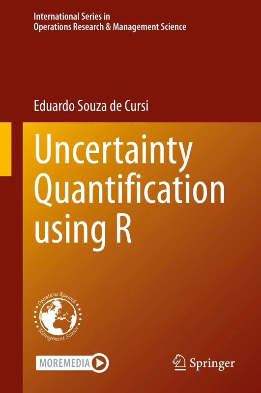 Uncertainty Quantification using R: 335 (International Series in Operations Research & Management Science, 335)