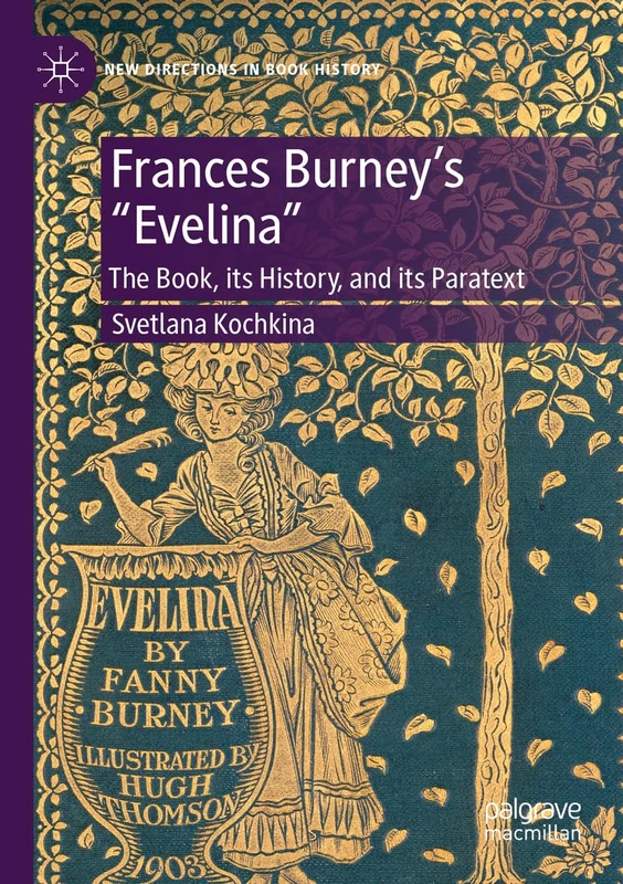 Frances Burney’s “Evelina”: The Book, its History, and its Paratext (New Directions in Book History)