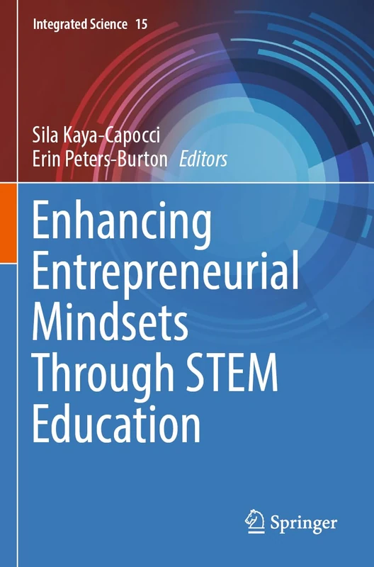 Enhancing Entrepreneurial Mindsets Through STEM Education: 15 (Integrated Science, 15)