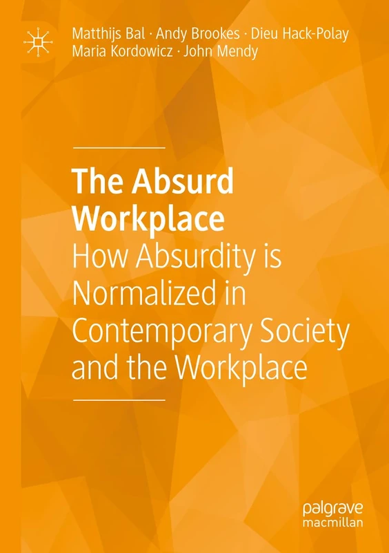 The Absurd Workplace - MACMILLAN Management Theory Book