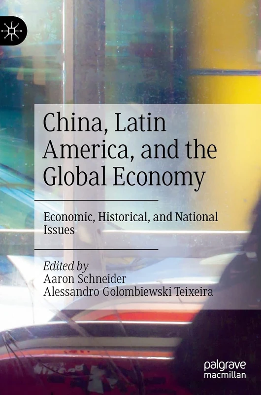 MACMILLAN China, Latin America, and the Global Economy Book