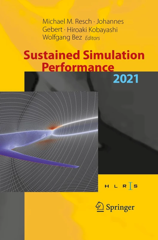 Sustained Simulation Performance 2021: Proceedings of the Joint Workshop on Sustained Simulation Performance, University of Stuttgart (HLRS) and Tohoku University, 2021